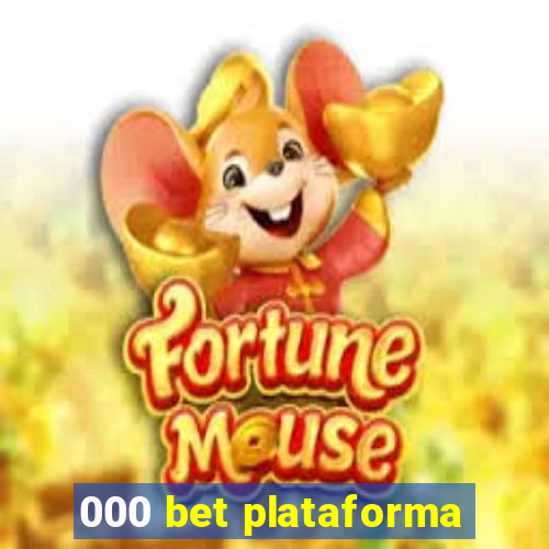 000 bet plataforma